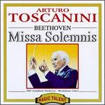Beethoven: Missa Solemnis - Alexander Kipnis (bass); Bruna Castagna (mezzo-soprano); Jussi Bjrling (tenor); Zinka Milanov (soprano); Westminster Choir (choir, chorus); NBC Symphony Orchestra; Arturo Toscanini (conductor)
