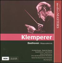 Beethoven: Missa solemnis - Annelies Kupper (soprano); Josef Greindl (bass); Rudolf Schock (tenor); Sieglinde Wagner (contralto);...