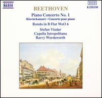 Beethoven: Piano Concerto No. 1; Rondo in B flat - Stefan Vladar (piano); Capella Istropolitana; Barry Wordsworth (conductor)