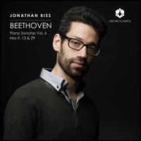 Beethoven: Piano Sonatas, Vol. 6 - Nos. 9, 13 & 39 ("Hammerklavier") - Jonathan Biss (piano)