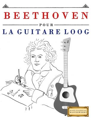 Beethoven Pour La Guitare Loog: 10 Pi - Masterworks, E C