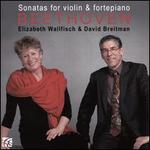 Beethoven: Sonatas for Violin & Fortepiano