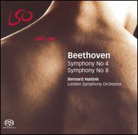 Beethoven: Symphonies Nos. 4 & 8 - London Symphony Orchestra; Bernard Haitink (conductor)