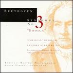Beethoven: Symphony No. 3; Coriolan Overture ; Leonore Overture No. 2