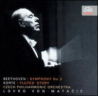 Beethoven: Symphony No. 3; Korte: Flutes' Story - Frantisek Cech (flute); Gza Novk (flute); Czech Philharmonic; Lovro von Matacic (conductor)