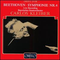 Beethoven: Symphony No. 4 - Bavarian State Orchestra; Carlos Kleiber (conductor)