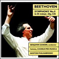 Beethoven: Symphony No. 9 "Choral" - Brad Cresswell (tenor); D'Anna Fortunato (mezzo-soprano); David Arnold (baritone); Dominique Labelle (soprano); Pro Musica Chorus (choir, chorus); Boston Philharmonic Orchestra; Benjamin Zander (conductor)