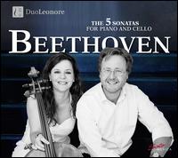 Beethoven: The 5 Sonatas for Piano and Cello - Antonio Stradivari (cello maker); Duo Leonore