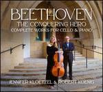 Beethoven: The Conquering Hero - Complete Works for Cello & Piano