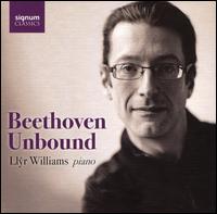 Beethoven Unbound - Llyr Williams (piano)