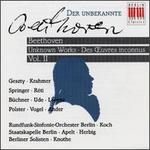 Beethoven: Unknown Works, Vol. 2 - Armin Ude (tenor); Astrid Pilzecker (alto); Berliner Solisten; Bernd Niedermayr (violin); Brahms-Trio;...
