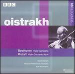 Beethoven: Violin Concerto; Mozart: Violin Concerto No. 4 - David Oistrakh (violin); Moscow Philharmonic Orchestra; Kirill Kondrashin (conductor)