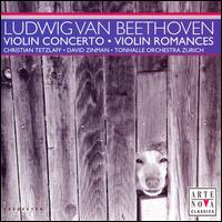 Beethoven: Violin Concerto; Romances for Violin and Orchestra - Christian Tetzlaff (violin); Zurich Tonhalle Orchestra; David Zinman (conductor)