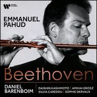 Beethoven - Amihai Grosz (viola); Daishin Kashimoto (violin); Daniel Barenboim (piano); Emmanuel Pahud (flute); Silvia Careddu (flute);...