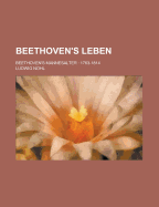 Beethoven's Leben; Beethoven's Mannesalter: 1763-1814