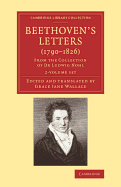 Beethoven's Letters (1790-1826) 2 Volume Set: From the Collection of Dr Ludwig Nohl