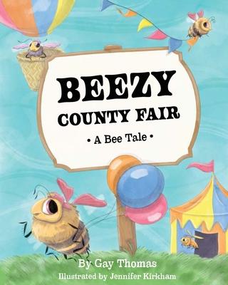 Beezy County Fair: A Bee Tale - Thomas, Gay R