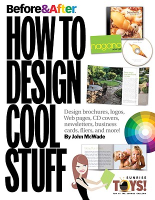 Before & After: How to Design Cool Stuff - McWade, John