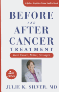 Before and After Cancer Treatment: Heal Faster, Better, Stronger