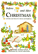 Before and After Christmas: Activities and Ideas for Advent and Epiphany