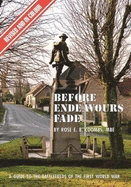 Before endeavours fade : a guide to the battlefields of the First World War