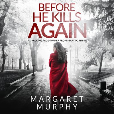Before He Kills Again - Murphy, Margaret, and Amato, Bianca (Read by)