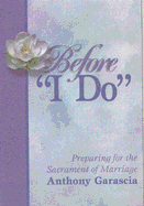 Before "I Do": Preparing for the Sacrament of Marriage