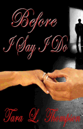 Before I Say I Do
