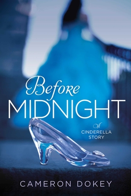 Before Midnight: A Cinderella Story - Dokey, Cameron