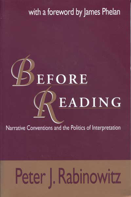 Before Reading: Narrative Conventions and the Politics O - Rabinowitz, Peter J