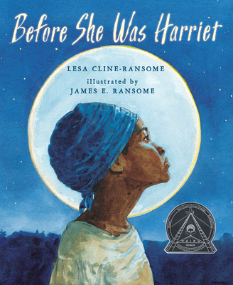 Before She Was Harriet - Cline-Ransome, Lesa