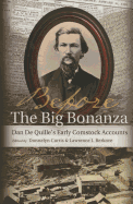 Before the Big Bonanza: Dan de Quille's Early Comstock Accounts