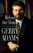 Before the Dawn: An Autobiography - Adams, Gerry