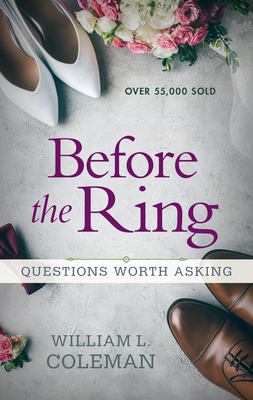 Before the Ring: Questions Worth Asking - Coleman, William L