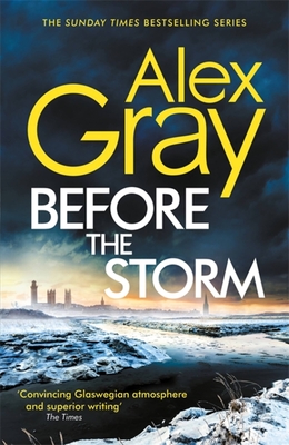 Before the Storm: The thrilling new instalment of the Sunday Times bestselling series - Gray, Alex