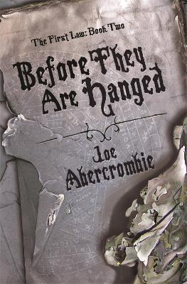 Before They Are Hanged: Book Two - Abercrombie, Joe