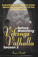 Before Watching Vikings: Valhalla Season 3: Everything You Need to Know About the Season 1 & 2 of the Valhalla series