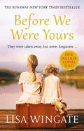 Before We Were Yours: The heartbreaking novel that has sold over one million copies