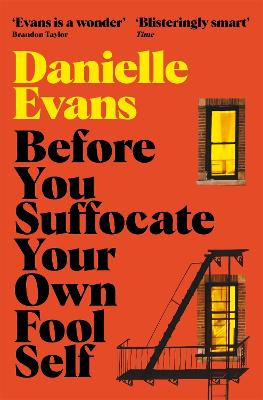 Before You Suffocate Your Own Fool Self - Evans, Danielle