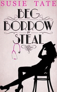 Beg, Borrow or Steal