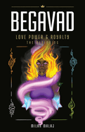 Begavad - Love, Power and Royalty: The Beginning