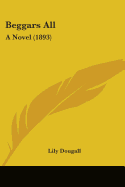 Beggars All: A Novel (1893)