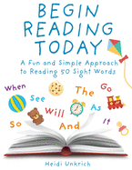 Begin Reading Today: A Fun and Simple Approach to Reading 50 Sight Words