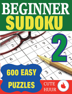 Beginner Sudoku 2: 600 Easy Large Print Puzzles