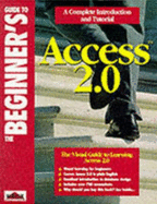 Beginner's Guide to Access 2.0 - Wrox Development, and Wrox Dev