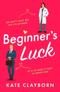Beginner's Luck: A funny and feel-good romance