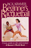 Beginner's Racquetball - Kramer, Jack