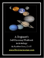 Beginner's Self-Discovery Workbook in Astrology (8-1/2" X 11" Stapled Format) (B)