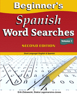 Beginner's Spanish Word Searches, Second Edition - Volume 1
