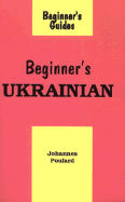 Beginner's Ukrainian - Poulard, Johannes